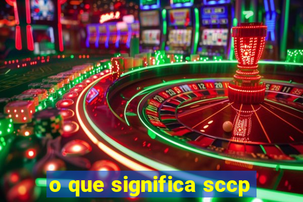 o que significa sccp